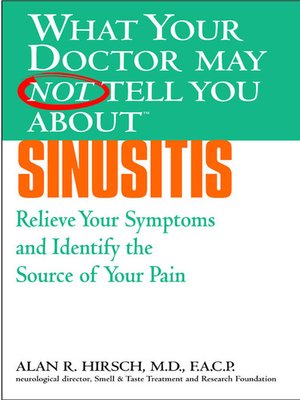 cover image of What Your Doctor May Not Tell You About Sinusitis